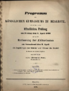 Programm des Königlichen Gymnasiums zu Meseritz : mit welchem zu der öffentlichen Prüfung ... einladet ...