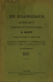 Sprawozdanie Dyrekcji Zakładu Naukowo-Wychowawczego OO. Jezuit&oacute;w w Bąkowicach pod Chyrowem : za rok szkolny 1907