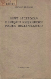 Nowe szczeg&oacute;ły o dziejach księgozboru Jak&oacute;ba Brzeźnckiego