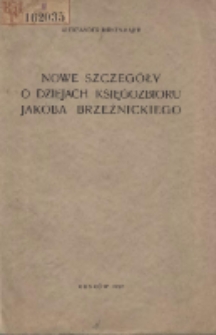 Nowe szczegóły o dziejach księgozboru Jakóba Brzeźnckiego