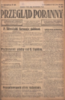 Przegląd Poranny: pismo niezależne i bezpartyjne 1922.06.28 R.2 Nr167