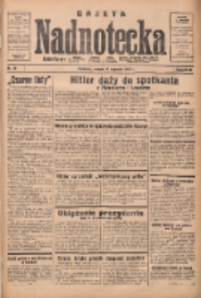 Gazeta Nadnotecka: bezpartyjne pismo codzienne 1935.01.12 R.15 Nr10