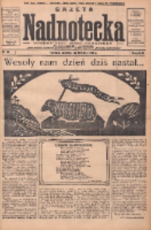 Gazeta Nadnotecka: bezpartyjne pismo codzienne 1935.04.21 R.15 Nr94