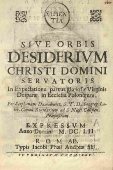 Sapientia sive orbis desiderium Christi Domini Servatoris in expectatione partus [...] Deiparae in Ecclesia Polonorum per Stephanum Damalewicz [...]
