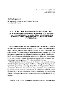 Ku źr&oacute;dłom katastrofy geopolitycznejna wschodzie Europy w połowie XVII wieku &ndash; gramota Borysa Godunowa do Kozak&oacute;w z 1592 roku. Pamiętnik Biblioteki K&oacute;rnickiej. Z.36