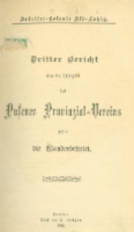 Dritter Bericht &uuml;ber die Th&auml;tigkeit des Posener Provinzial-Vereins gegen die Wanderbettelei