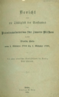 Bericht &uuml;ber die Th&auml;tigkeit des Vorstandes des Provinzialvereins fur Innere Mission in der Provinz Posen vom 1. Oktober 1893 bis 1. Oktober 1896