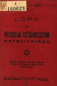 L. O. P. P. do polskiego duchowieństwa katolickiego / X. S. J. ; słowem wstępnym łaskawie opatrzył August Hlond