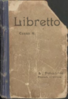 Libretto polskich pieśni nagranych na płytach gramofonowych. Cz. 2a.Ilustrowana portretami artyst&oacute;w.Zebrał i opracował stosownie do płyt St.Pełczyński