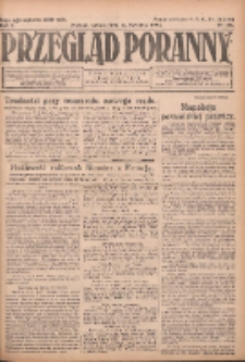 Przegląd Poranny: pismo niezależne i bezpartyjne 1923.04.14 R.3 Nr101