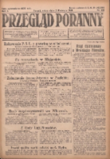 Przegląd Poranny: pismo niezależne i bezpartyjne 1923.04.21 R.3 Nr108