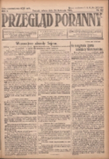 Przegląd Poranny: pismo niezależne i bezpartyjne 1923.04.28 R.3 Nr115