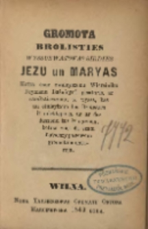 Gromota brolisties wyssuswatokas sirdies Jezu un Maryas : kotra caur zwaleyszonu Wiersiniku Feymanu Baźnieyc&acirc; pisaturis, ar sarakstieyszonu to wyssa, kas nu cinieytoim tos Brolisties ir mieklejams, un ar daduszonu tus łyugszonu, kotras wiel da szam Łatwiszy pa sowom gromotom natureja