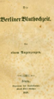 Die Berliner Bluthochzeit. Von einem Augenzeugen.