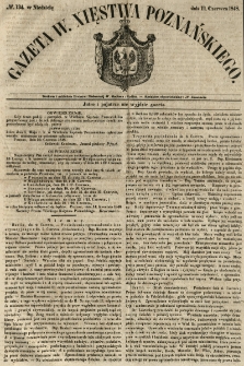 Gazeta Wielkiego Xięstwa Poznańskiego 1848.06.11 Nr134