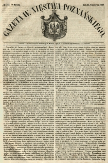 Gazeta Wielkiego Xięstwa Poznańskiego 1848.06.21 Nr141
