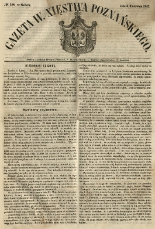 Gazeta Wielkiego Xięstwa Poznańskiego 1847.06.05 Nr128