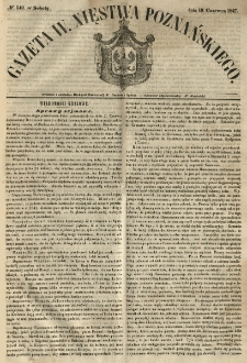 Gazeta Wielkiego Xięstwa Poznańskiego 1847.06.19 Nr140