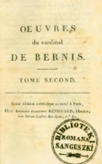 Oeuvres de Fran&ccedil;ois-Joachim de Pierre, cardinal de Bernis. T.2