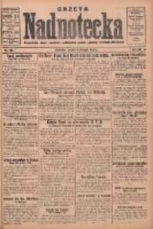 Gazeta Nadnotecka: bezpartyjne pismo narodowe poświęcone sprawie polskiej na ziemi nadnoteckiej 1930.08.08 R.10 Nr181