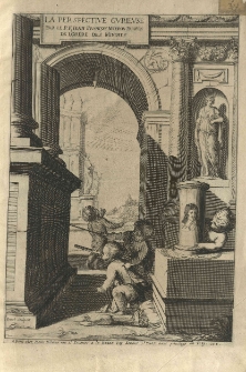 La perspective curieuse ou magie artificiele [...].