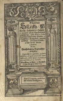 Sstambuch Slezky w kterem Hospodař s Hostem o mnohych wěcech Spasytedlnych rozprawěgij, pod erby a rody starodawnych Panůw, Panůw, a Rytijřstwa Knijżestwij hornych w Slezy [...] Odemně Bartholomege Paprockeho [...]