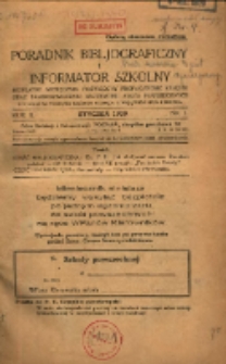 Poradnik Bibliograficzny i Informator Szkolny: bezpłatny miesięcznik poświęcony propagandzie książek oraz samokształceniu nauczycieli szk&oacute;ł powszechnych 1929.01 R.2 Nr1
