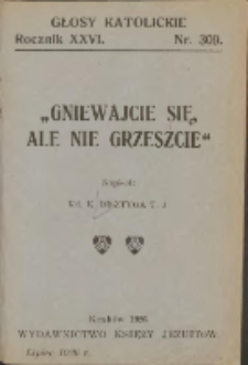 "Gniewajcie się, ale nie grzeszcie"