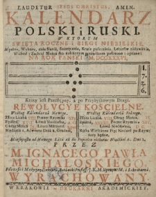 Kalendarz Polski y Ruski [...] na rok 1736 [...] przez [...] Ignacego Pawła Michałowskiego [...]