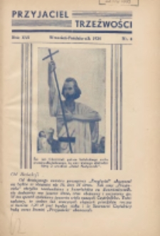 Przyjaciel Trzeźwości : organ Związku Bractw Wstrzemięźliwości Archidiecezji Gnieźnieńskiej i Poznańskiej : miesięcznik dla szerzenia wstrzemięźliwości między ludem 1934 wrzesień-październik R.16 Nr4