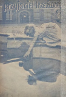 Przyjaciel Trzeźwości : organ Związku Bractw Wstrzemięźliwości Archidiecezji Gnieźnieńskiej i Poznańskiej : miesięcznik dla szerzenia wstrzemięźliwości między ludem 1936 R.18 Nr1