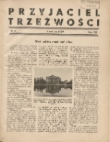 Przyjaciel Trzeźwości : organ Związku Bractw Wstrzemięźliwości Archidiecezji Gnieźnieńskiej i Poznańskiej : miesięcznik dla szerzenia wstrzemięźliwości między ludem 1939.06 R.21 Nr6