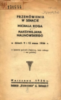 Przemówienia w Senacie Michała Roga i Maksymiliana Malinowskiego w dniach 9 i 12 marca 1936 r. w sprawie potrzeb Państwa, ludu rolnego i wsi polskiej