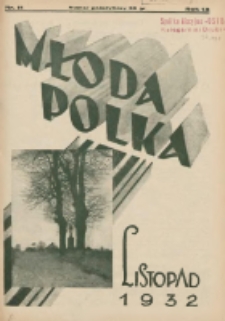 Młoda Polka : pismo poświęcone polskiej młodzieży żeńskiej 1932.11 R.13 Nr11
