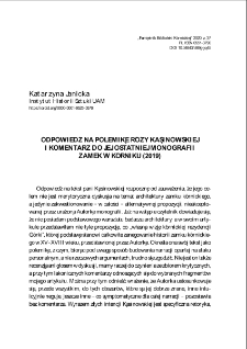 Odpowiedź na polemikę R&oacute;ży Kąsinowskiej i komentarz do jej ostatniej monografii "Zamek K&oacute;rnicki" (2019). Pamiętnik Biblioteki K&oacute;rnickiej. Z.37