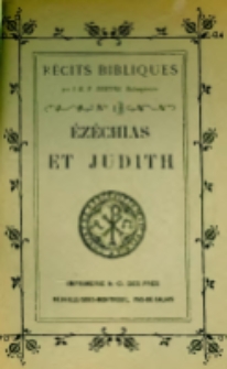 R&eacute;cits bibliques. No XIII: Ez&eacute;chias et Judith