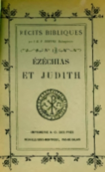 Récits bibliques. No XIII: Ezéchias et Judith