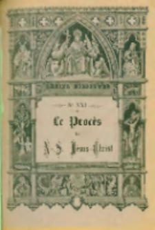 R&eacute;cits bibliques. No XXI: Le Proc&egrave;s de Notre-Seigneur J&eacute;sus-Christ