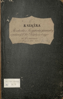 Książka Rozchodu i Przychodu pieniędzy w pałacu [...] Działyńskiego w Poznaniu od 1o lipca 1862-1863