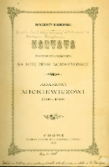 Kantata w czterech częściach na nutę pieśni patryotycznych Adamowi Mickiewiczowi 1798-1898