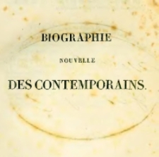 Biographie nouvelle des contemporains ou Dictionnaire historique et raisonn&eacute; de tous les hommes qui, depuis la R&eacute;volution fran&ccedil;aise, ont acquis de la c&eacute;l&eacute;brit&eacute; par leurs actions, leurs &eacute;crits, leurs erreurs ou leurs crimes, soit en France, soit dans les pays &eacute;trangers.T.19, San-Thou