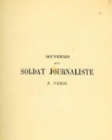 Souvenirs d'un soldat journaliste &agrave; Paris