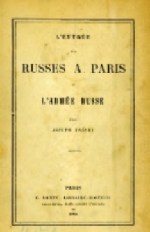 L'entrée des Russes à Paris et l'armée russe