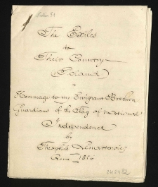 Exiles to their Country (Poland) Hommage to my Emigrant Brethren Guardians of the Flag of national Independence by Theophile Lenartowicz. Rome 1856. Lines translated from the Polish by J. D. Z. [Jadwigę z Działyńskich Zamoyską]