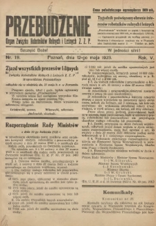 Przebudzenie: tygodnik poświęcony obronie interes&oacute;w robotnik&oacute;w rolnych i leśnych. Organ Związku Robotnik&oacute;w Rolnych i Leśnych ZZP. 1923.05.12 R.5 Nr19