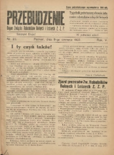 Przebudzenie: tygodnik poświęcony obronie interes&oacute;w robotnik&oacute;w rolnych i leśnych. Organ Związku Robotnik&oacute;w Rolnych i Leśnych ZZP. 1923.06.09 R.5 Nr23