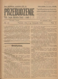 Przebudzenie: tygodnik poświęcony obronie interes&oacute;w robotnik&oacute;w rolnych i leśnych. Organ Związku Robotnik&oacute;w Rolnych i Leśnych ZZP. 1923.11.02 R.5 Nr44