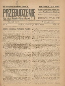 Przebudzenie: tygodnik poświęcony obronie interes&oacute;w robotnik&oacute;w rolnych i leśnych. Organ Związku Robotnik&oacute;w Rolnych i Leśnych ZZP. 1924.03.19 R.6 Nr11