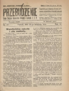 Przebudzenie: tygodnik poświęcony obronie interesów robotników rolnych i leśnych. Organ Związku Robotników Rolnych i Leśnych ZZP. 1924.11.26 R.6 Nr47