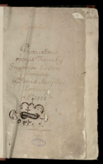 Protocollon r&oacute;żnych transakcij, przywilei&oacute;w, edikt&oacute;w y mandat&oacute;w w dobrach Maiętności K&oacute;rnickiey Ao 1758